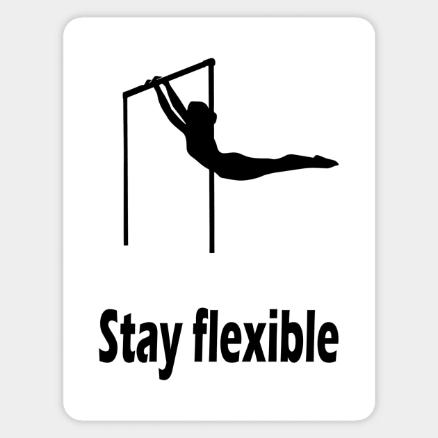 Stay flexible Sticker by NT85